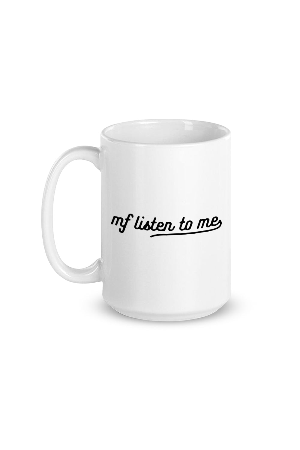 giannina-gibelli-merch-giannina-mf-listen-to-me-white-mug-15oz-28767081431149.jpg